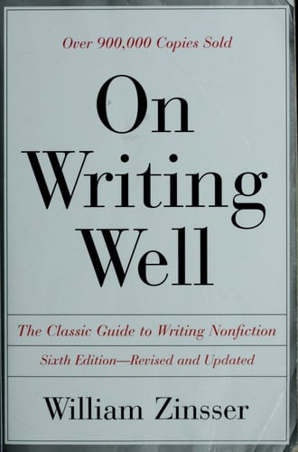 On Writing Well: The Classic Guide to Writing Nonfiction
