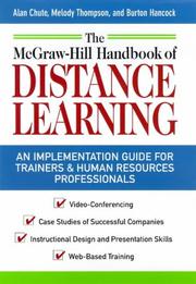 The McGraw-Hill Handbook of Distance Learning: A ``How to Get Started Guide'' for Trainers and Human Resources Professionals
