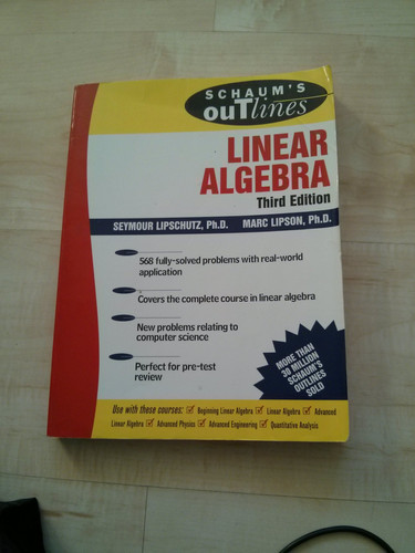 Schaum's outline of theory and problems of linear algebra