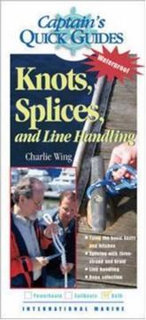 Knots, Splices, and Line Handling Captain's Quick Guides