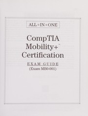 CompTIA Mobility+certification: exam guide (exam MB0-001)