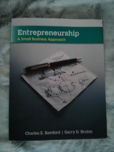 Entrepreneurship: A Small Business Approach