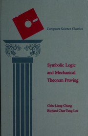 Symbolic Logic and Mechanical Theorem Proving (Computer Science and Applied Mathematics)