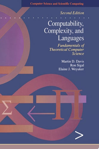 Computability, Complexity, and Languages: Fundamentals of Theoretical Computer Science (Computer Science and Scientific Computing)
