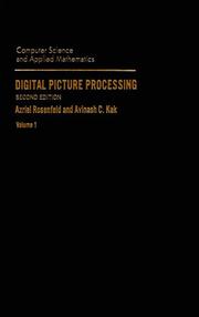 Digital Picture Processing, Volume 1, Second Edition (Computer Science and Applied Mathematics)