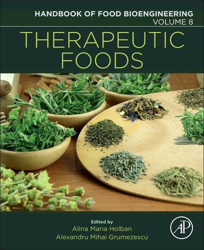 Therapeutic Foods, Volume 8 (Handbook of Food Bioengineering)