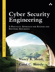 Cyber Security Engineering: A Practical Approach for Systems and Software Assurance (SEI Series in Software Engineering (Paperback))