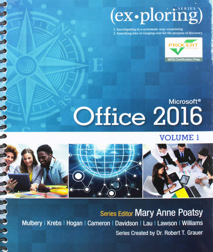 Exploring Microsoft Office 2016 Volume 1; MyLab IT with Pearson eText -- Access Card -- for Exploring 2016 with Visualizing Technology; Visualizing Technology Complete
