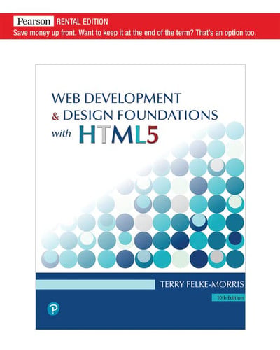 Web Development and Design Foundations with HTML5 [RENTAL EDITION] (10th Edition)