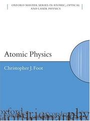 Atomic Physics (Oxford Master Series in Physics)