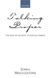 'TALKING PROPER': THE RISE OF ACCENT AS SOCIAL SYMBOL