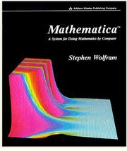 Mathematica - A System for Doing Mathematics by Computer