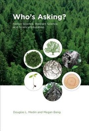 Who's Asking?: Native Science, Western Science, and Science Education (The MIT Press)