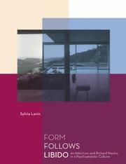 Form follows libido: architecture and Richard Neutra in a psychoanalytic culture