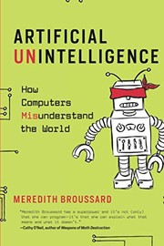 Artificial Unintelligence: How Computers Misunderstand the World (The MIT Press)