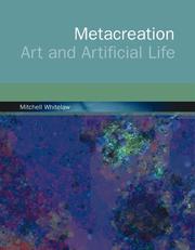 Metacreation: Art and Artificial Life (The MIT Press)