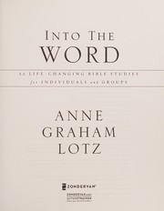 Into the Word: 52 Life-Changing Bible Studies for Individuals and Groups