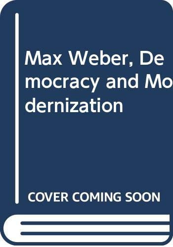 Max Weber, democracy and modernization