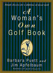 A Woman's Own Golf Book Simple Lessons for a Lifetime of Great Golf