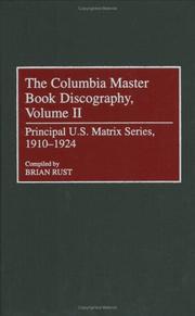 The Columbia master book discography. Vol. 2. Principal U.S. matrix series, 1910 - 1924
