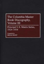 The Columbia master book discography. Vol. 3. Principal U.S. matrix series, 1924 - 1934