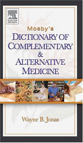 Mosby's Dictionary of Complementary and Alternative Medicine (Mosby's Dictionary of Complementary & Alternative Medicine)