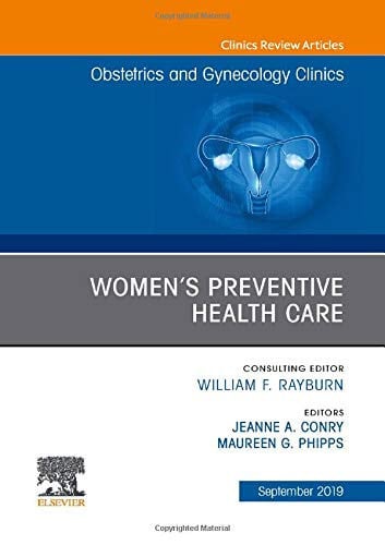 Womens Preventive Health Care, An Issue of OB/GYN Clinics of North America (Volume 46-3) (The Clinics: Internal Medicine (Volume 46-3))