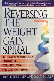 Reversing the weight gain spiral: the groundbreaking program for lifelong weight control