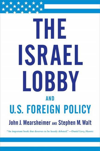 Israel Lobby and U.S. Foreign Policy