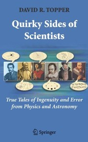 Quirky sides of scientists: true tales of ingenuity and error from physics and astronomy