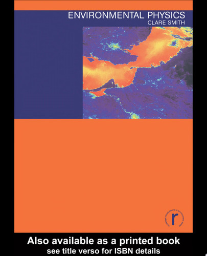 Environmental Physics (Routledge Introductions to Environment: Environment and Society Texts)