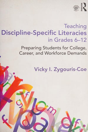 Teaching Discipline-Specific Literacies in Grades 6-12