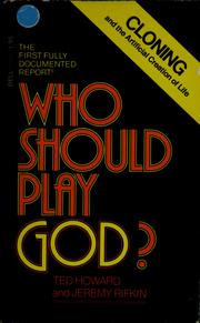Who should play God? : the artificial creation of life and what it means for the future of the human race