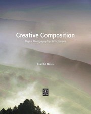 Creative Composition: Digital Photography Tips and Techniques