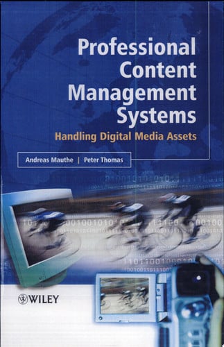 Professional Content Management Systems: Handling Digital Media Assets