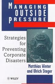 Managing outside pressure: strategies for preventing corporate disasters