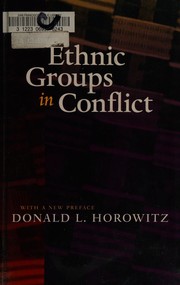 Ethnic Groups in Conflict, Updated Edition With a New Preface