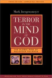 Terror in the Mind of God: The Global Rise of Religious Violence (Comparative Studies in Religion and Society)