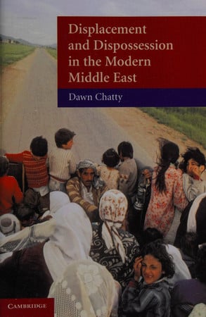 Displacement and Dispossession in the Modern Middle East (The Contemporary Middle East)