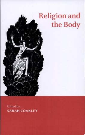 Religion and the Body (Cambridge Studies in Religious Traditions)