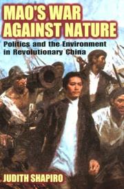 Mao's War Against Nature: Politics and the Environment in Revolutionary China (Studies in Environment and History)