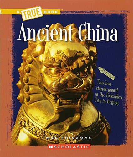 Ancient China (A True Book: Ancient Civilizations)