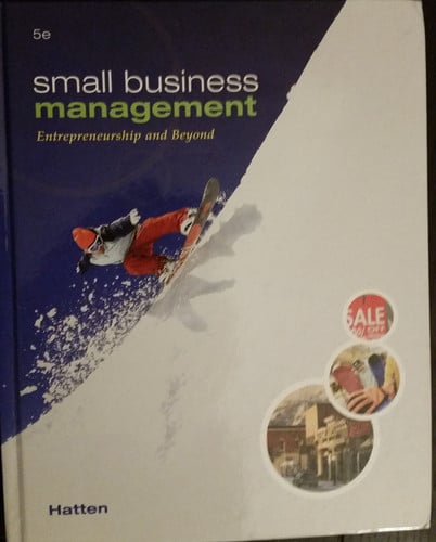 Small Business Management: Entrepreneurship and Beyond