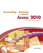 Succeeding in Business with Microsoft Office Access 2010: A Problem-Solving Approach