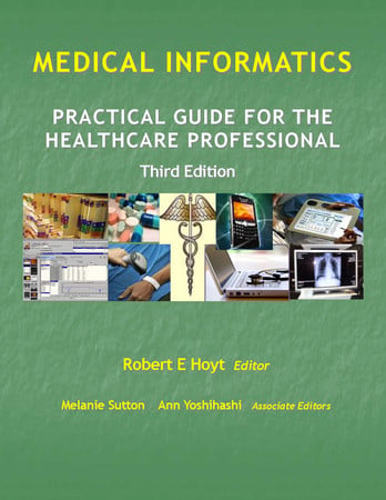 Medical Informatics: Practical Guide for the Healthcare Professional Third Edition