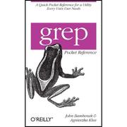 grep Pocket Reference: A Quick Pocket Reference for a Utility Every Unix User Needs (Pocket Reference (O'Reilly))