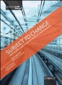 Subject to change: creating great products and services for an uncertain world
