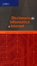 Diccionario de Informtica e Internet: Computer and Internet Technology Definitions in Spanish