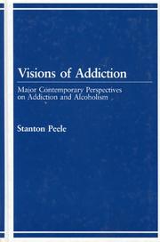 Visions of addiction: major contemporary perspectives on addiction and alcoholism