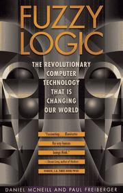 Fuzzy Logic: The Revolutionary Computer Technology that Is Changing Our World